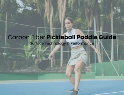 Carbon_Fiber_Pickleball_Paddle_Guide